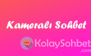 Kameralı Sohbet 18