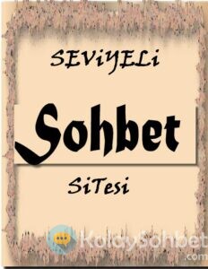 Seviyeli Sohbet Etmek İstiyorum