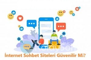 Sohbet Odaları Tanıştığın Kişi Güvenilir Olur Mu?