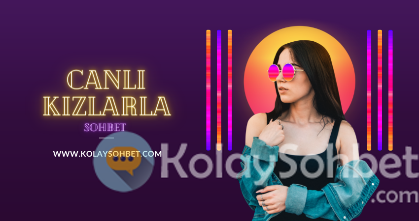 Canlı Kızlarla Sohbet