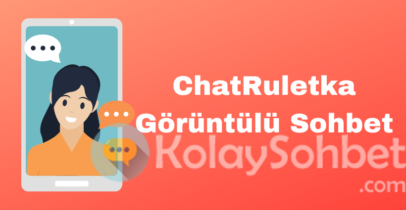 Chatruletka Rastgele Sohbet